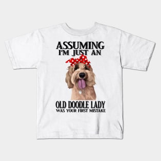 Assuming Im just an old doodle lady was your fist mistake Kids T-Shirt